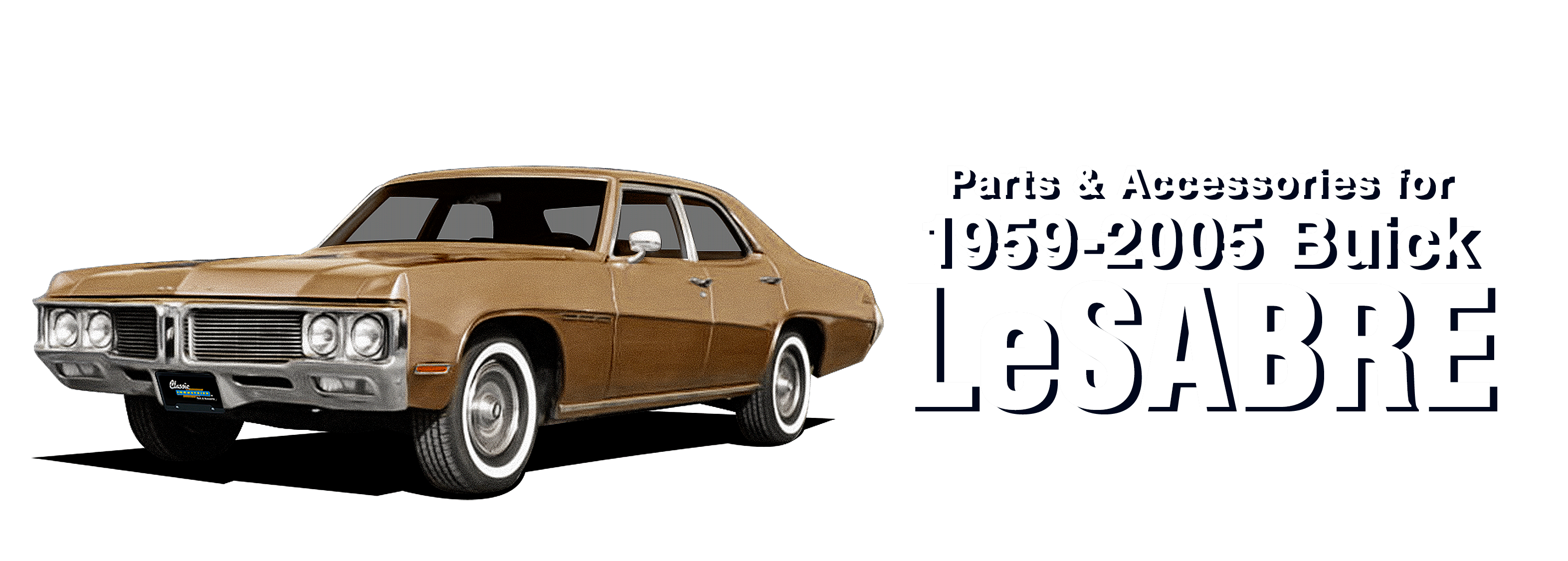 Parts & Accessories for 1959-2005 Buick LeSabre