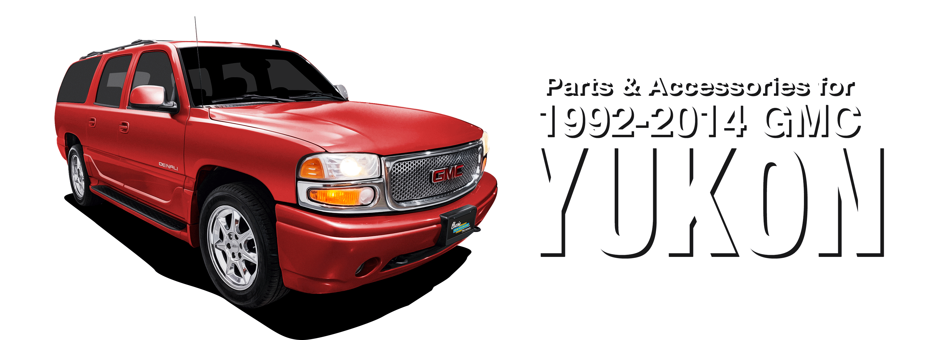Parts & Accessories for 1992-2014 GMC Yukon