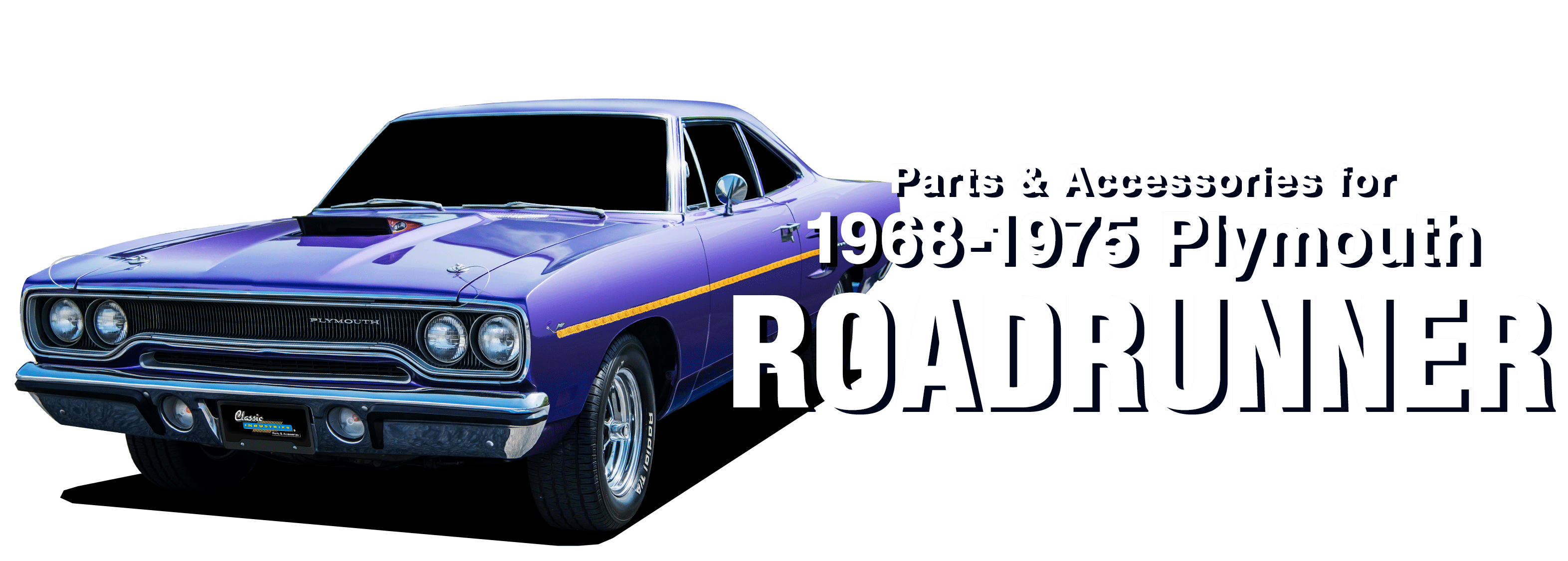 Parts & Accessories for 1968-1975 Plymouth Roadrunner