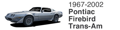 1967-2002 Pontiac Firebird Trans-Am